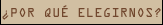 �Por qu&eacute; elegirnos?